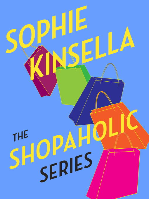 Title details for The Shopaholic Series 7-Book Bundle by Sophie Kinsella - Available